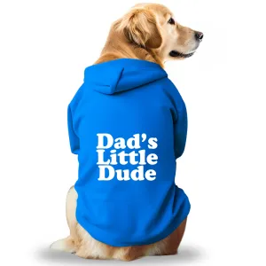Pawsindia Dad's Little Dude Hoodie for Dogs (Blue)