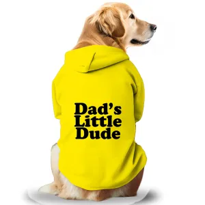 Pawsindia Dad's Little Dude Hoodie for Dogs (Yellow)