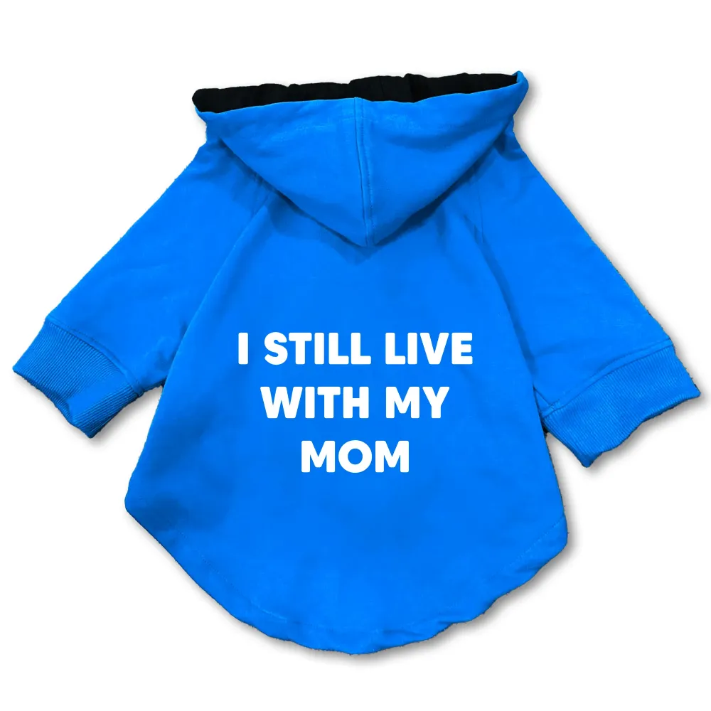 Pawsindia I still Live With My Mom Hoodie for Dogs (Blue)