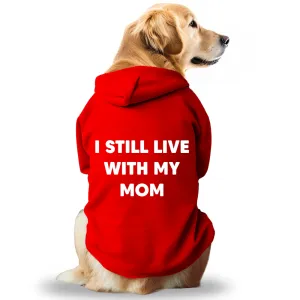 Pawsindia I still Live With My Mom Hoodie for Dogs (Red)