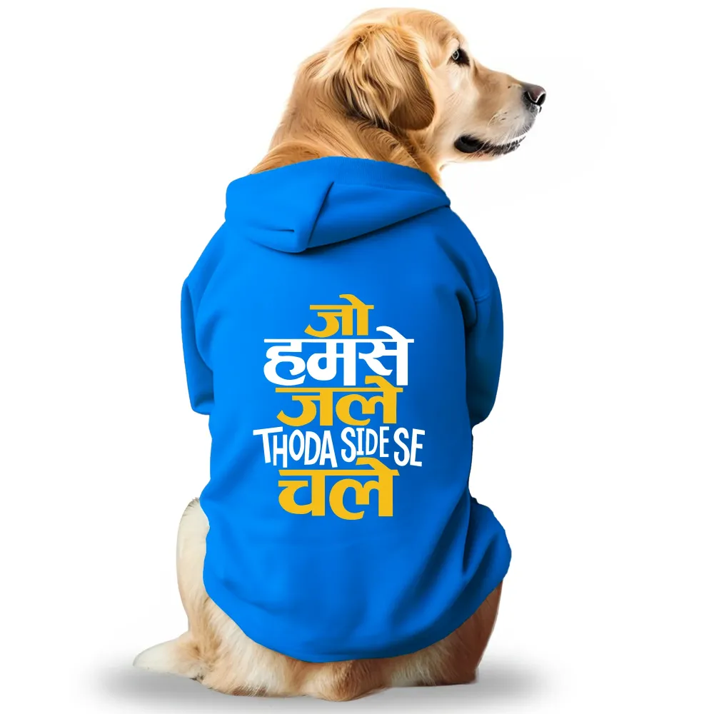 Pawsindia Jo Humse Jale Thoda Side Se Chale Hoodie for Dogs (Blue)