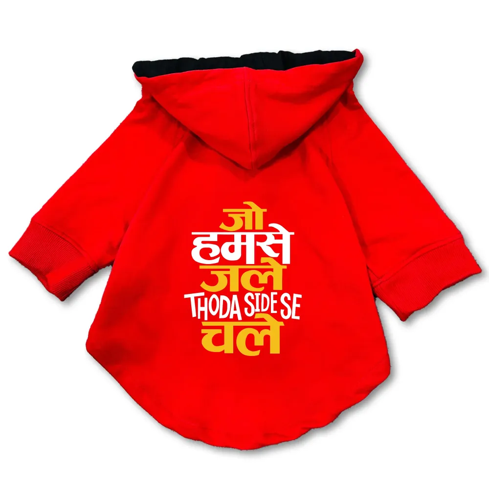 Pawsindia Jo Humse Jale Thoda Side Se Chale Hoodie for Dogs (Red)