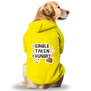 Pawsindia Single Taken Hungry Hoodie for Dogs (Yellow)