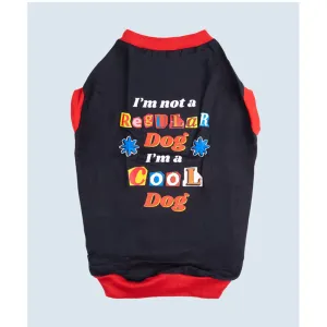 Pet Set Go Im Not a Regular Dog T shirt for Dogs (Black)